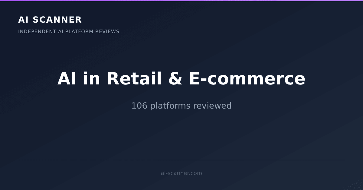 Best AI Tools for Retail & E-commerce 2026: 106 Ranked | AI Scanner