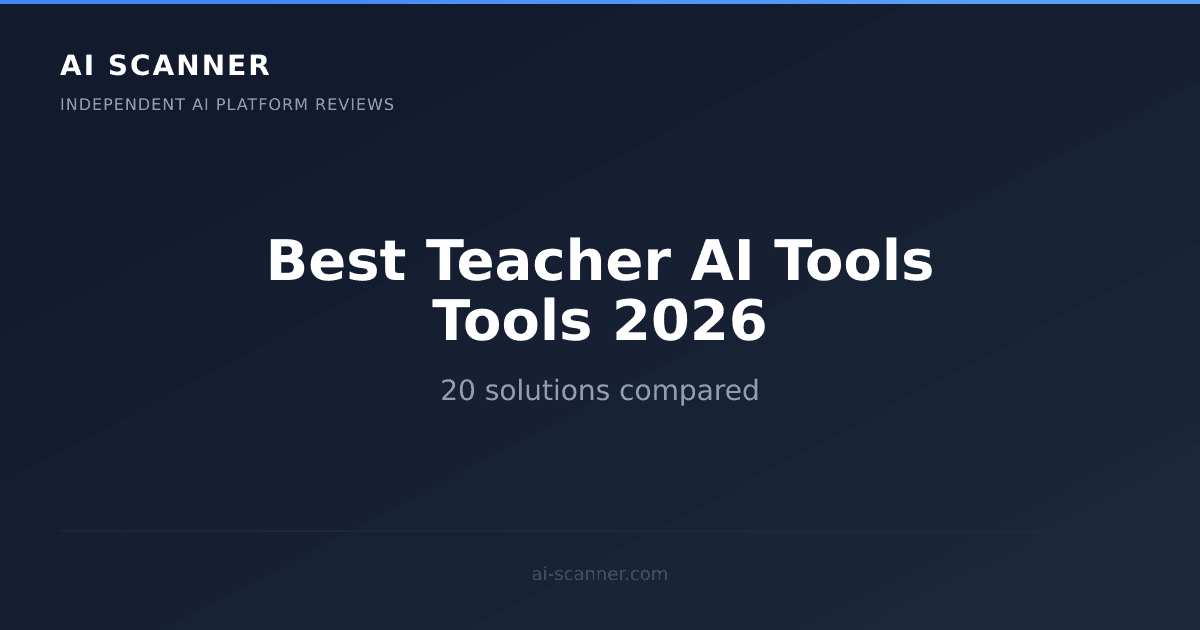Best AI Teacher AI Tools Tools 2026 | AI Scanner