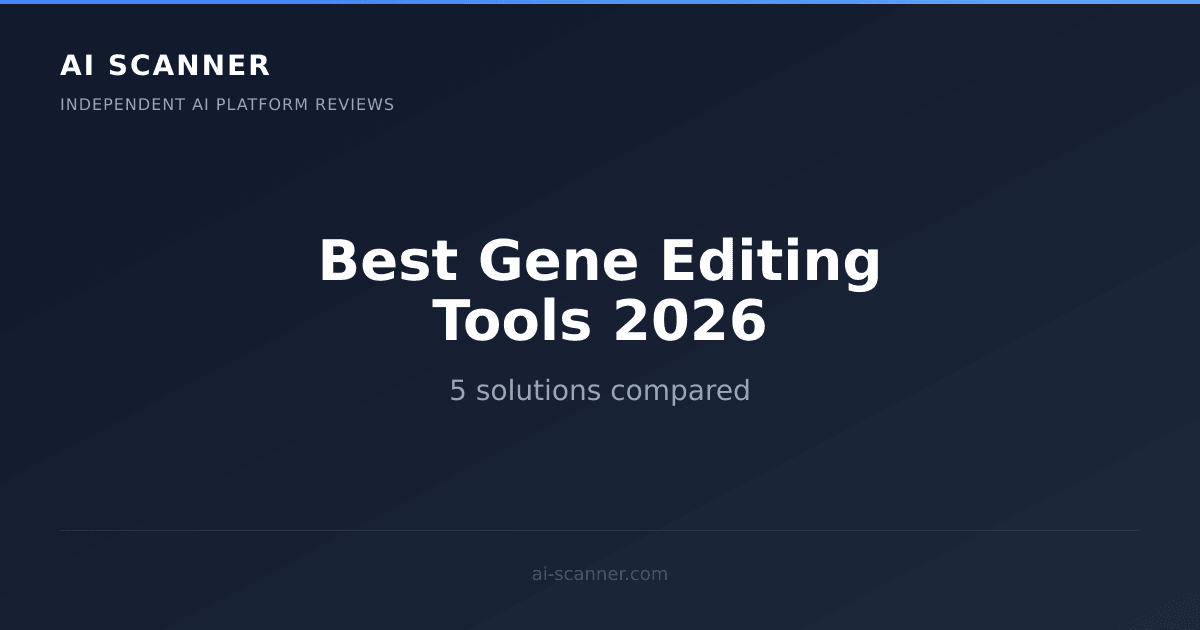 Best Gene Editing Tools 2026: Top 5 Compared | AI Scanner