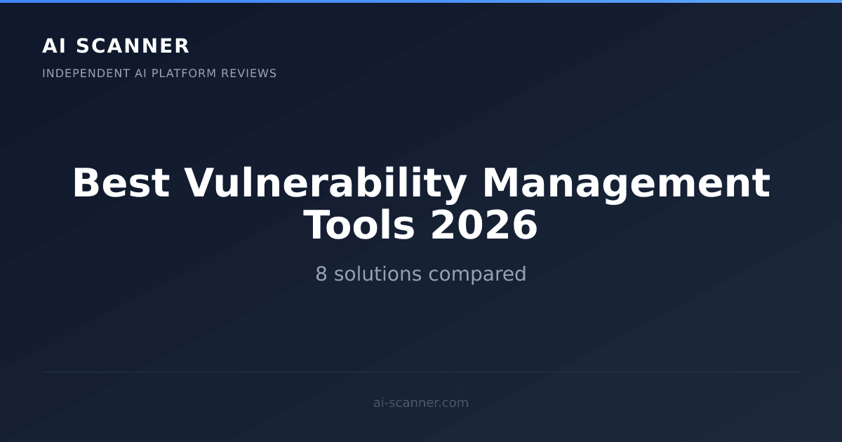 Best AI Vulnerability Management Tools 2026 | AI Scanner