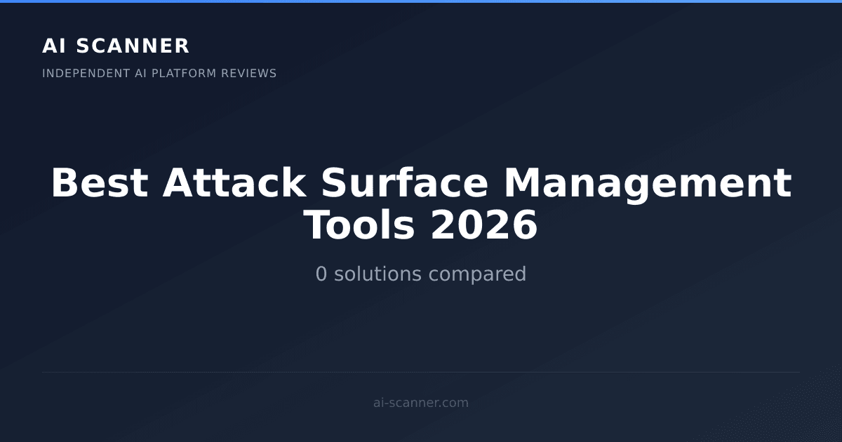 Best Attack Surface Management AI Tools 2026 | AI Scanner