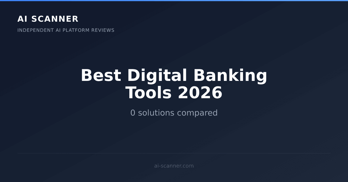 Best Digital Banking AI Tools 2026 | AI Scanner