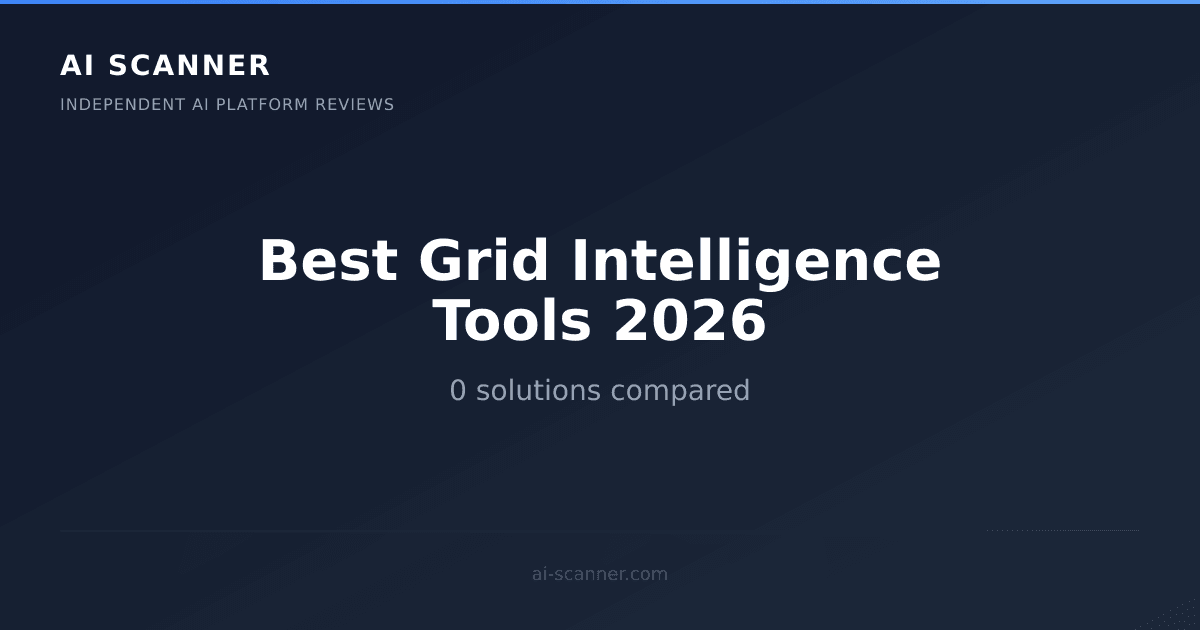 Best Grid Intelligence AI Tools 2026 | AI Scanner