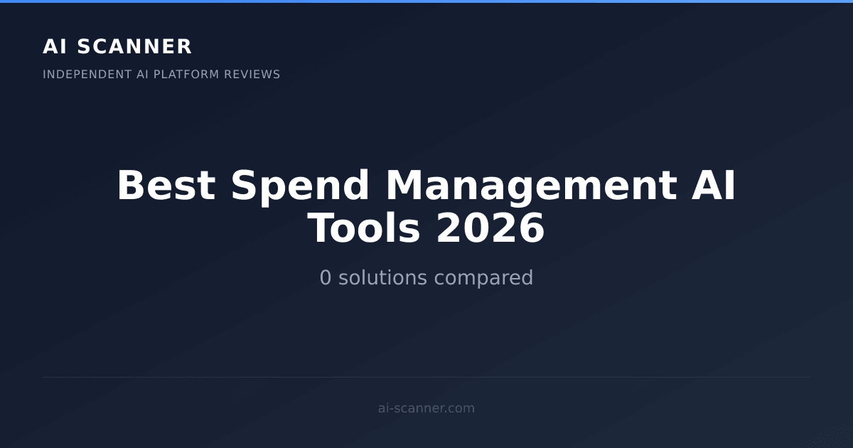Best Spend Management AI Tools 2026 | AI Scanner